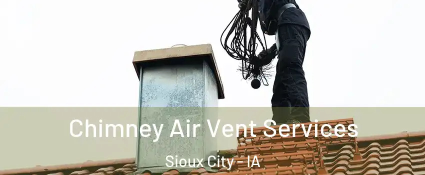  Chimney Air Vent Services Sioux City - IA