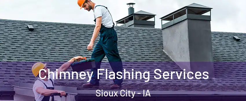  Chimney Flashing Services Sioux City - IA