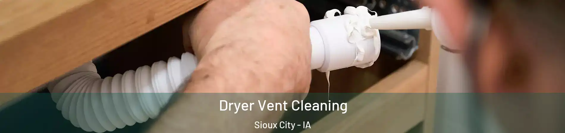  Dryer Vent Cleaning Sioux City - IA
