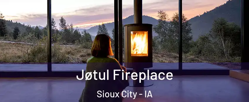  Jøtul Fireplace Sioux City - IA