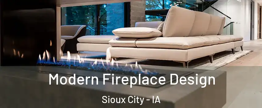  Modern Fireplace Design Sioux City - IA
