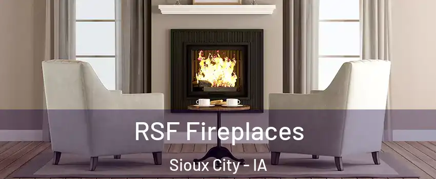  RSF Fireplaces Sioux City - IA
